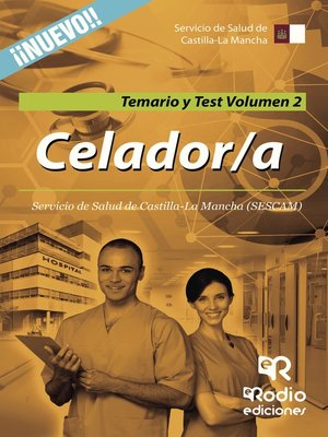 cover image of Celador/a. Servicio de Salud de Castilla-La Mancha (SESCAM). Temario y Test. Volumen 2